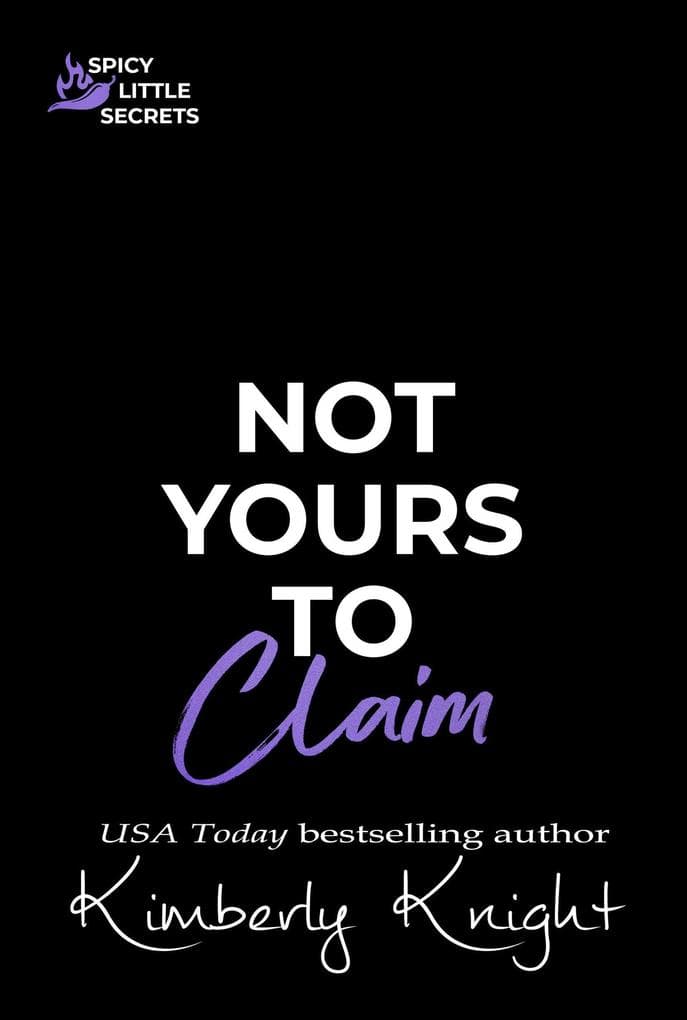 Not Yours to Claim