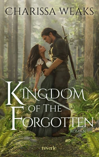 Kingdom of the Forgotten: Romantasy | Band 4 der SPIEGEL-Bestsellerreihe | Kann Liebe alle Zeiten überdauern? | DAS Romantasy Hghlight