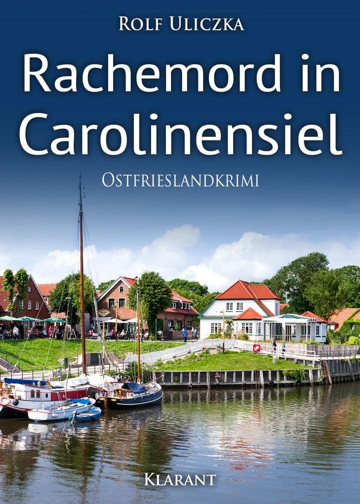 Rachemord in Carolinensiel. Ostfrieslandkrimi - Nordseekrimi