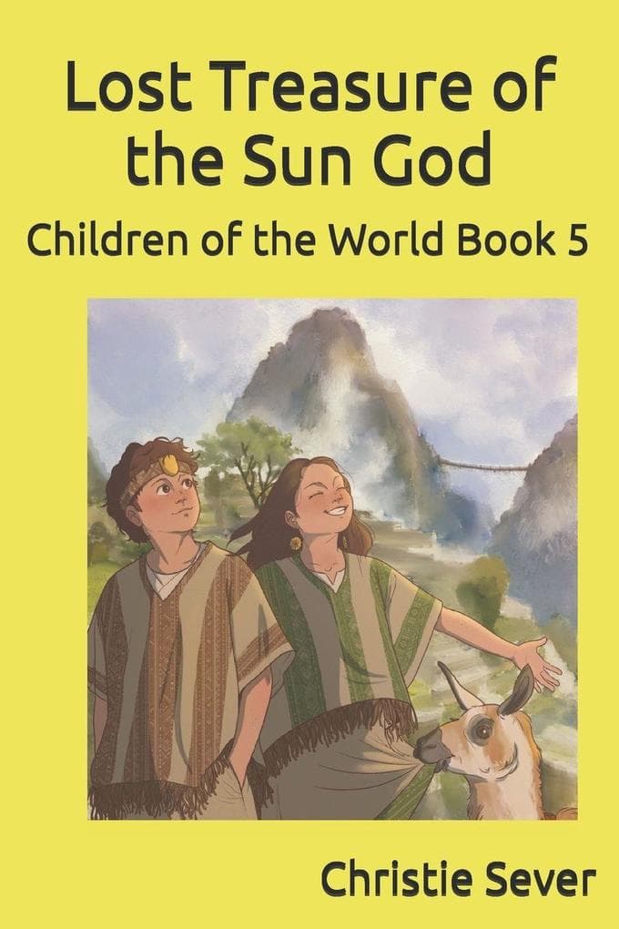 Lost Treasure of the Sun God: Children of the World Book 5