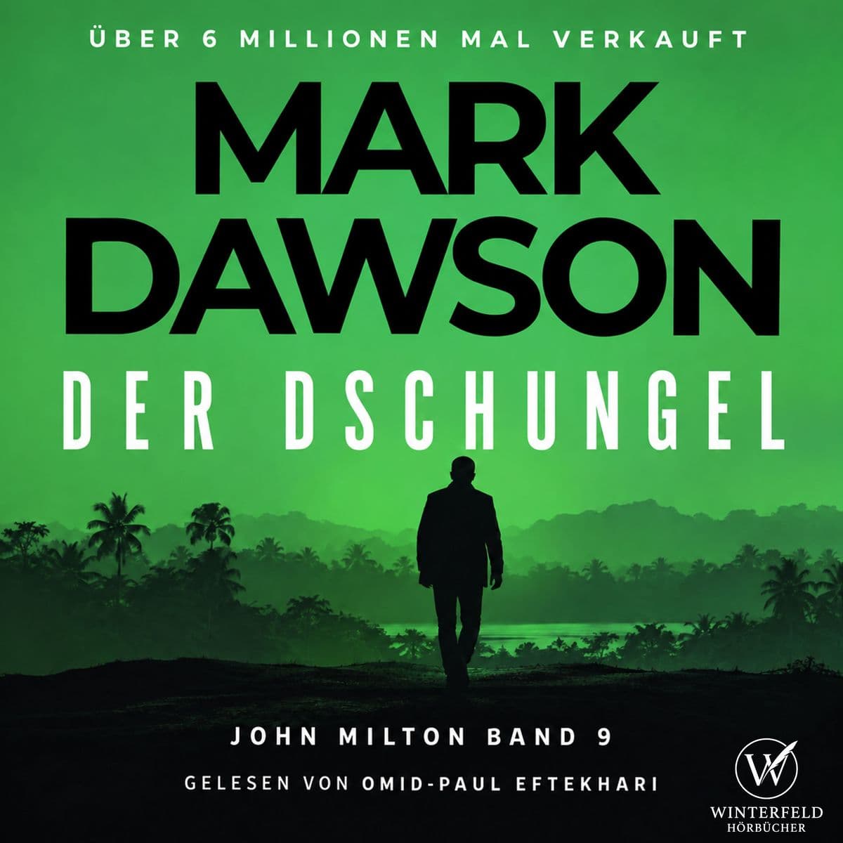 Der Dschungel - Thriller ( John Milton 9 )