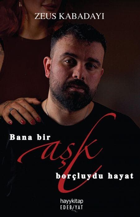 Bana Bir Ask Borcluydu Hayat