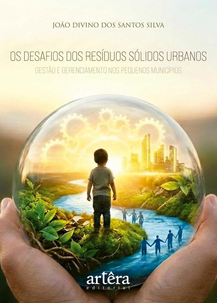 Os Desafios dos Resíduos Sólidos Urbanos: Gestão e Gerenciamento nos Pequenos Municípios