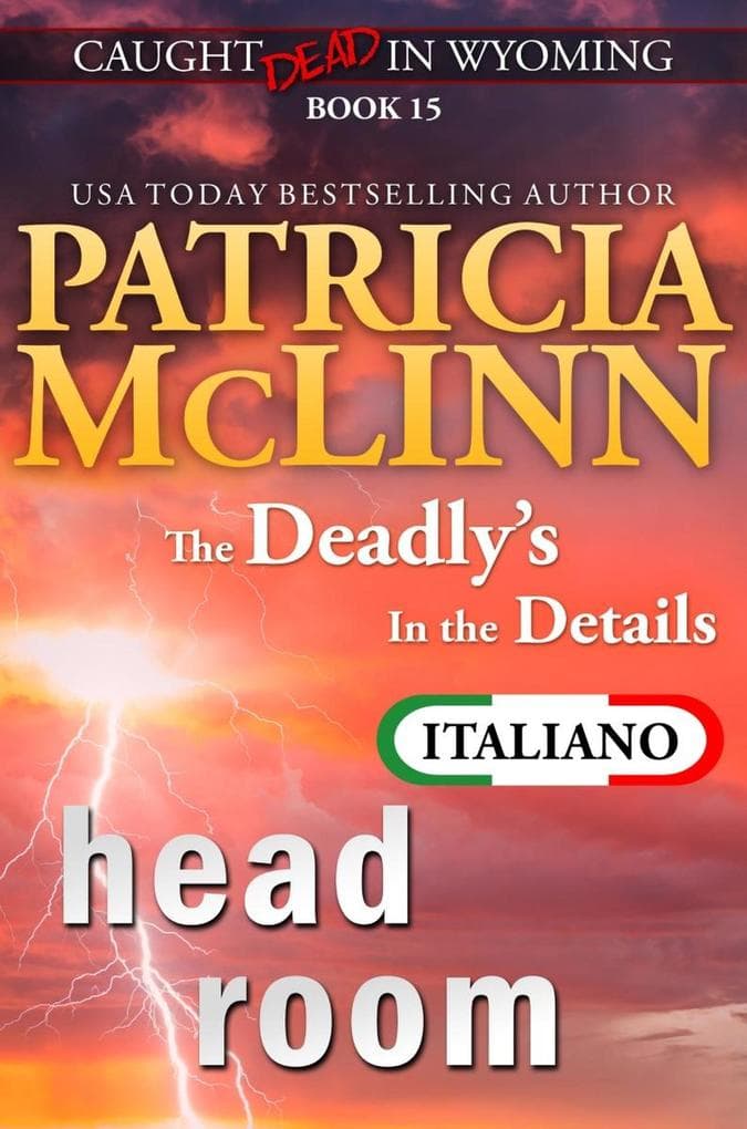 Head Room (Serie Caught Dead in Wyoming en Italiano, Libro 15)
