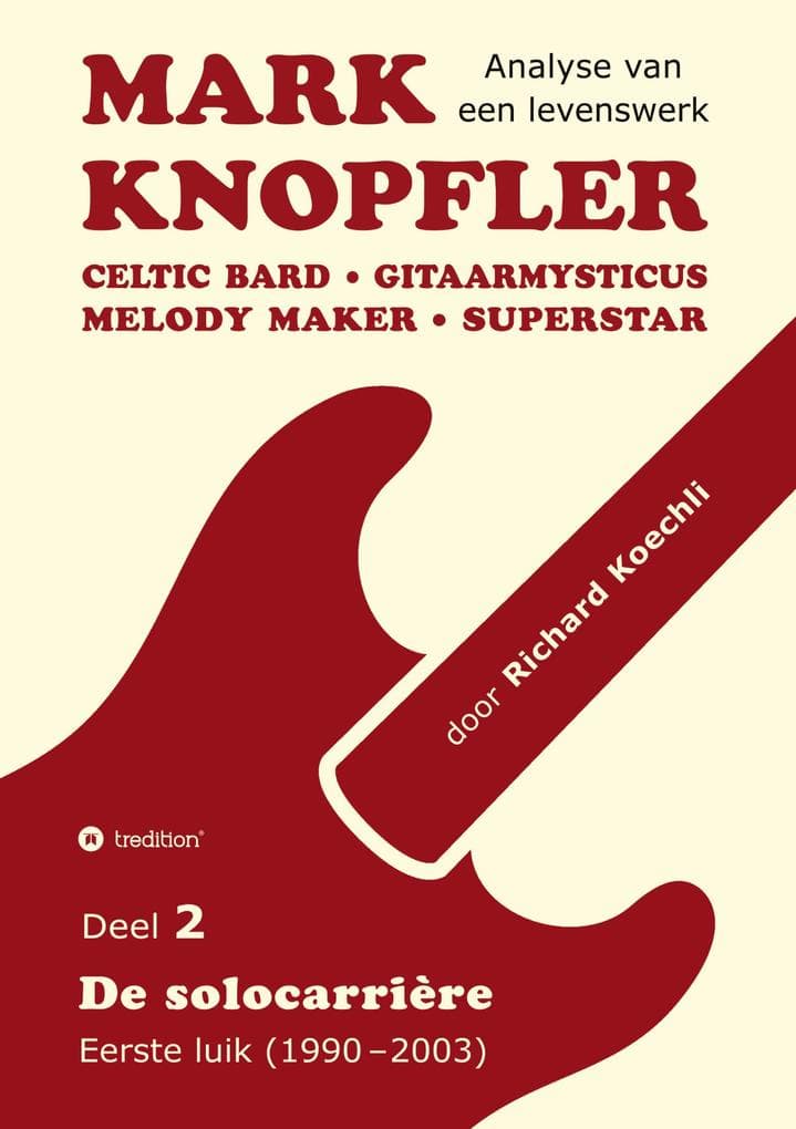 Mark Knopfler (Deel 2, De solocarrière - Eerste luik) - het 424 pagina's tellende boek
