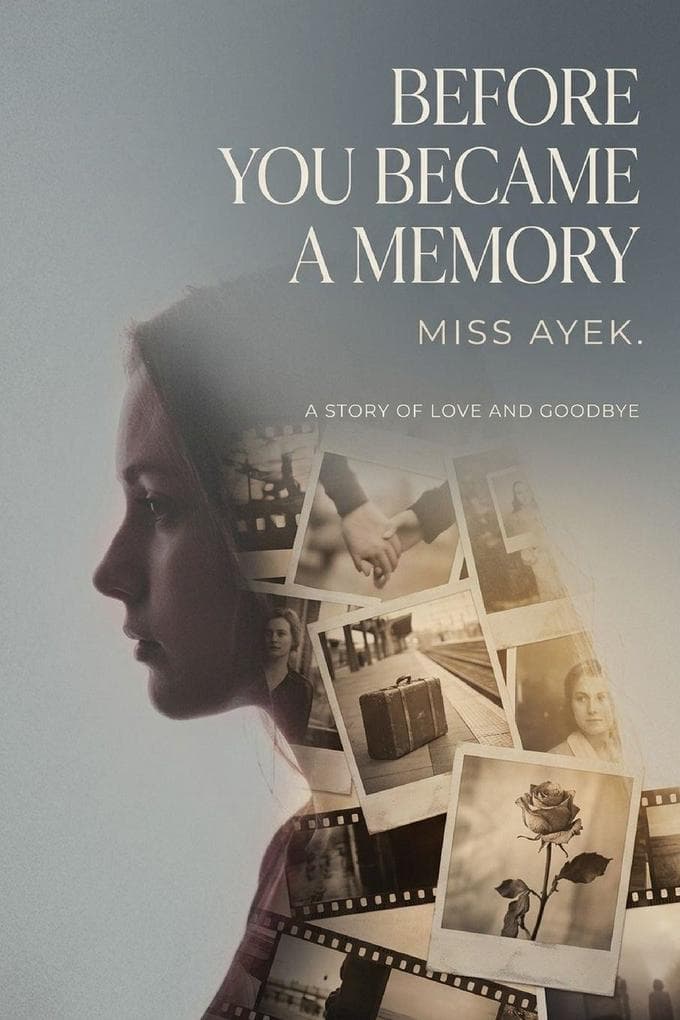 Before You Became a Memory
