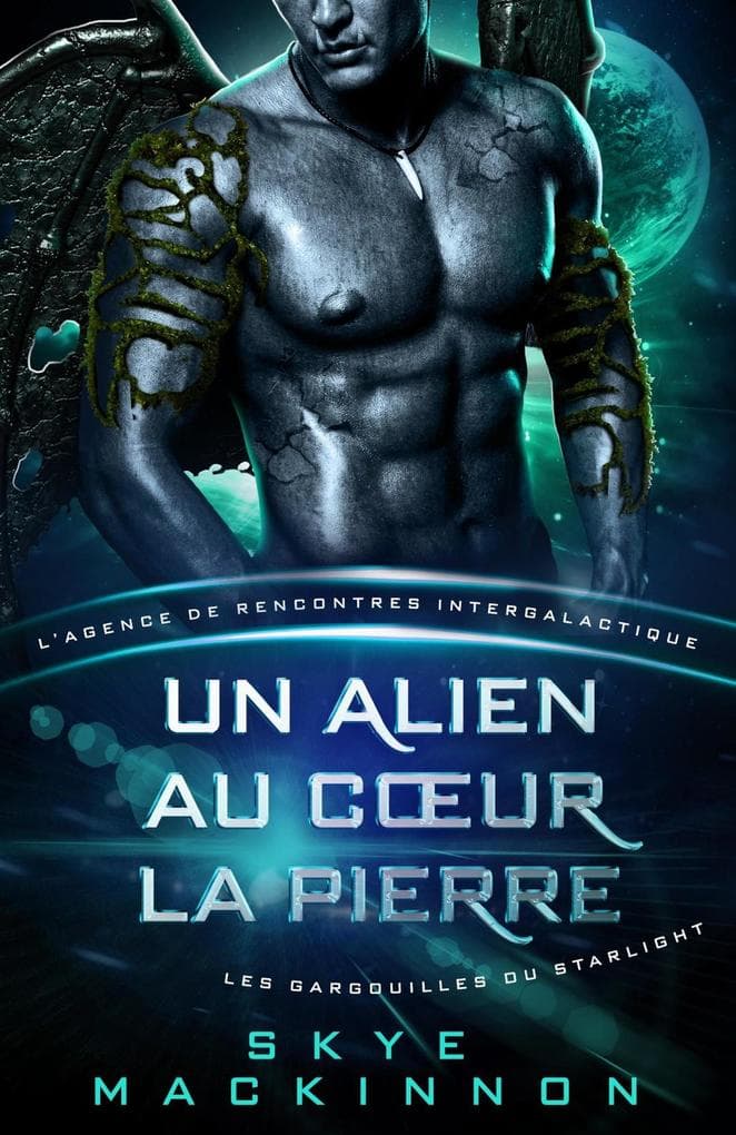 Un alien au c ur de pierre : Les Gargouilles du Starlight