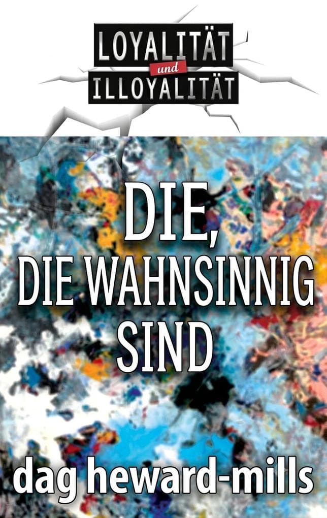 Die, Die Wahnsinnig Sind