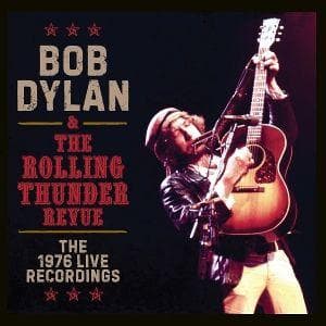 The Rolling Thunder Revue: The 1976 Live Recording