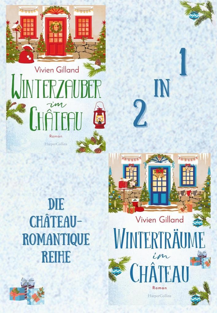 Château Romantique 1-2: Wohlfühlromance im Alpen-Panorama: Zwei emotionale Liebesromane über zweite Chancen im kuscheligen Hotel zwischen Schnee und Adventszauber