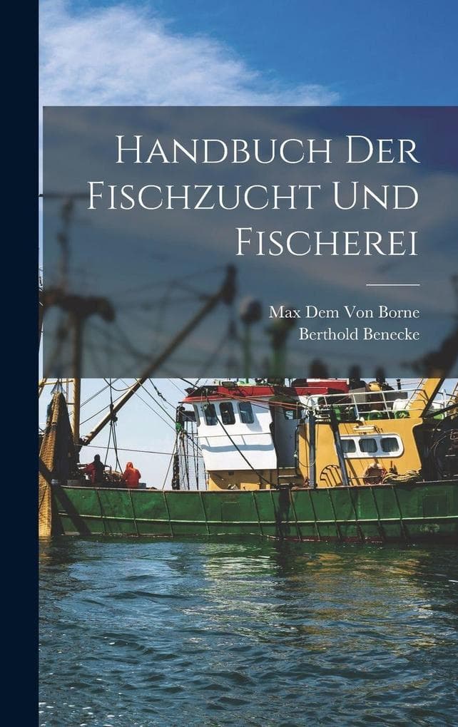 Handbuch Der Fischzucht Und Fischerei