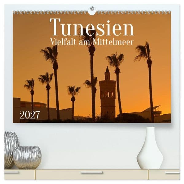 Tunesien Vielfalt am Mittelmeer (hochwertiger Premium Wandkalender 2027 DIN A2 quer), Kunstdruck in Hochglanz