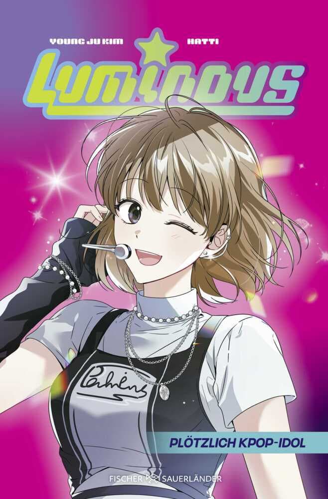 Luminous - Plötzlich KPop-Idol: KPop-Roman mit zahlreichen Illustrationen ab 10 Jahren | Mit Character Card in limitierter Erstauflage