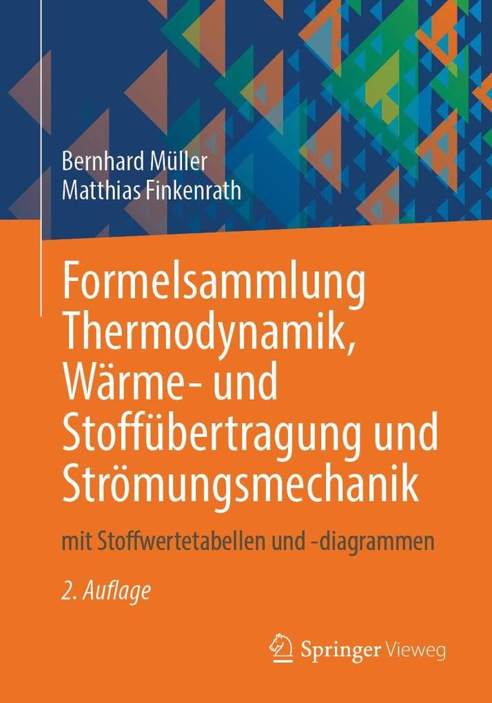 Formelsammlung Thermodynamik, Wärme- und Stoffübertragung und Strömungsmechanik