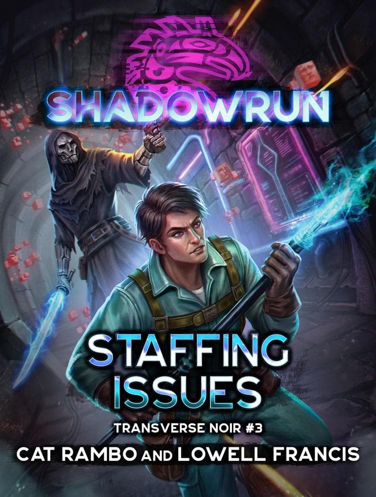 Shadowrun: Staffing Issues (Transverse Noir #3)