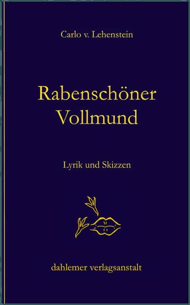 Rabenschöner Vollmund: Lyrik und Skizzen