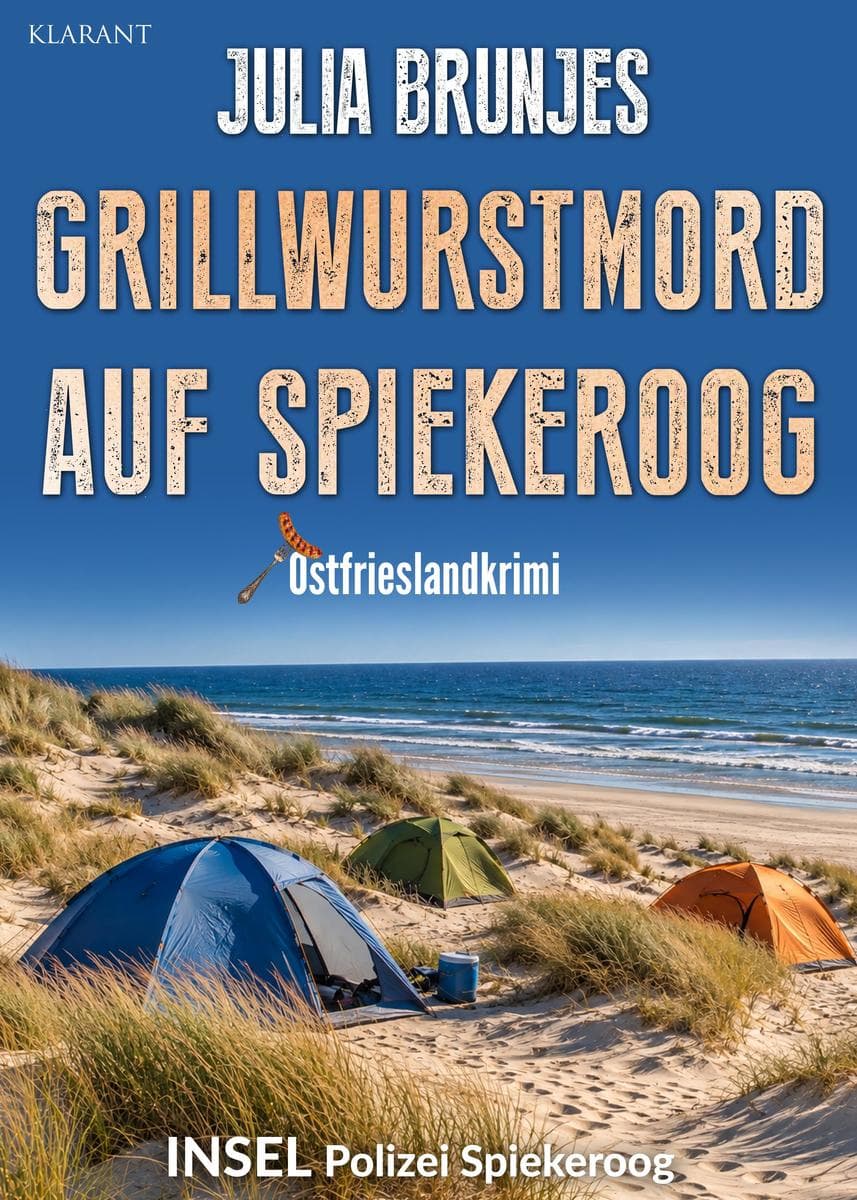 Grillwurstmord auf Spiekeroog. Ostfrieslandkrimi - Spiekeroog Krimi - Nordseekrimi