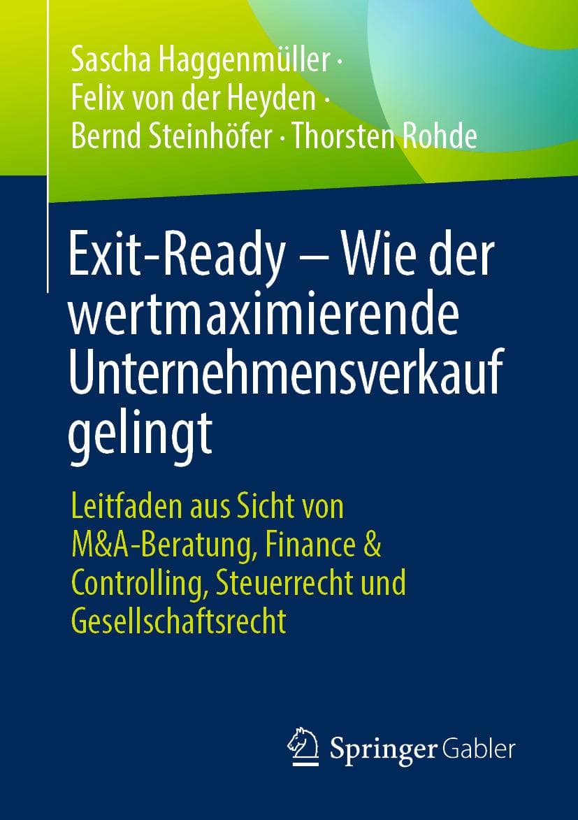 Exit-Ready - Wie der wertmaximierende Unternehmensverkauf gelingt