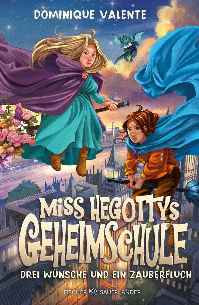 Miss Hegottys Geheimschule Drei Wünsche und ein Zauberfluch