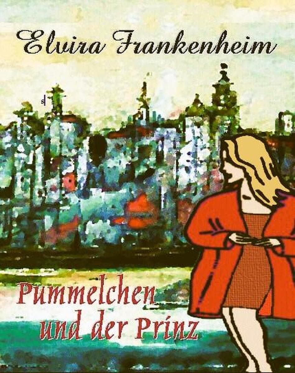 Pummelchen und der Prinz - Ein modernes Märchen