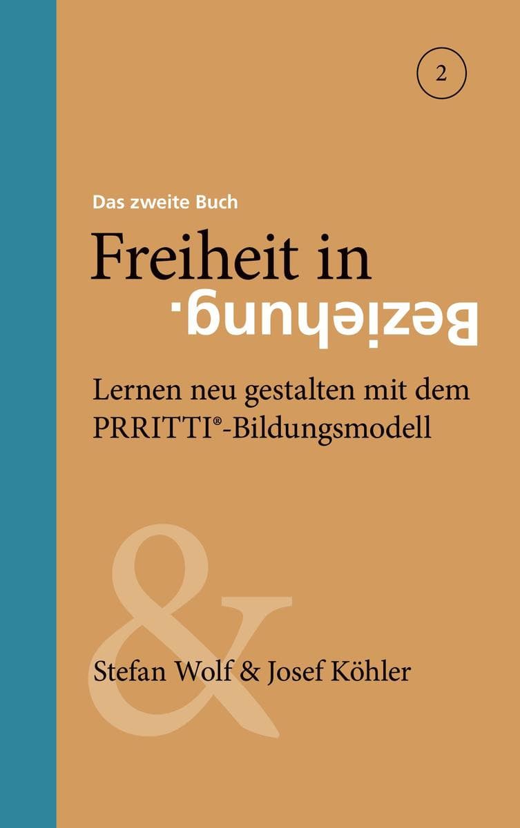 Freiheit in Beziehung: Lernen neu gestalten mit dem PRRITTI®-Bildungsmodell
