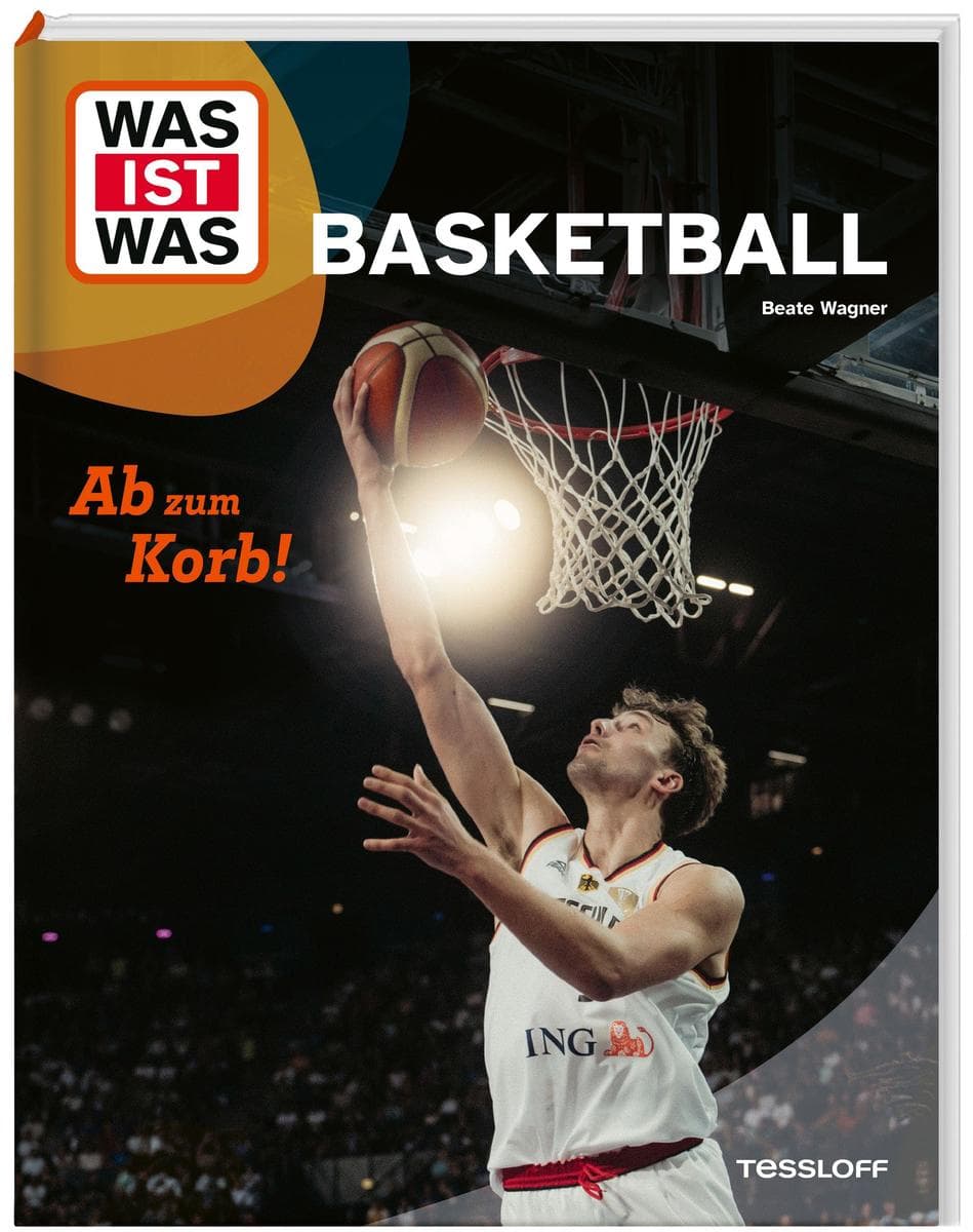 WAS IST WAS Basketball. Ab zum Korb!