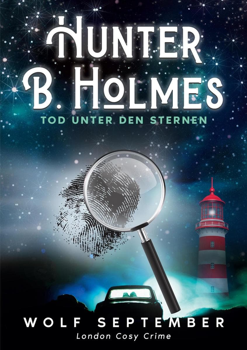 Hunter B. Holmes - Tod unter den Sternen: London Cosycrime