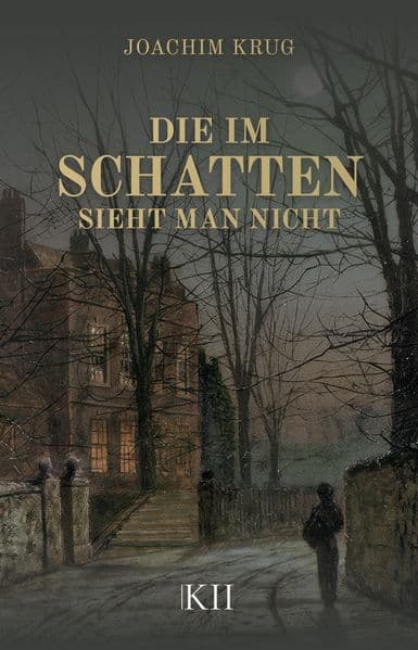 Die im Schatten sieht man nicht: Der 11. Fall für Hauptkommissar Jan Krüger