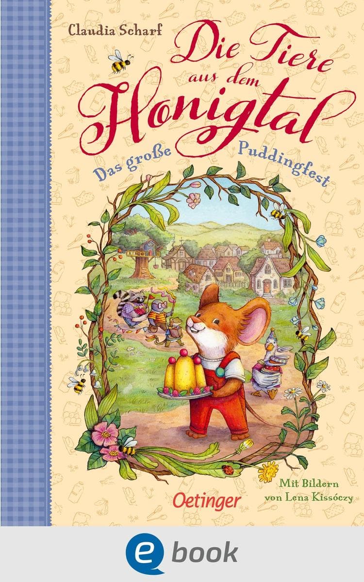 Die Tiere aus dem Honigtal 1. Das große Puddingfest