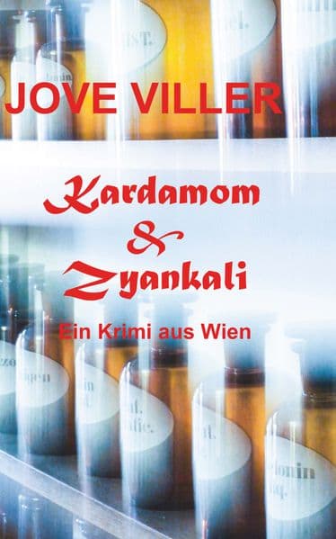 Kardamom & Zyankali: Ein Krimi aus Wien