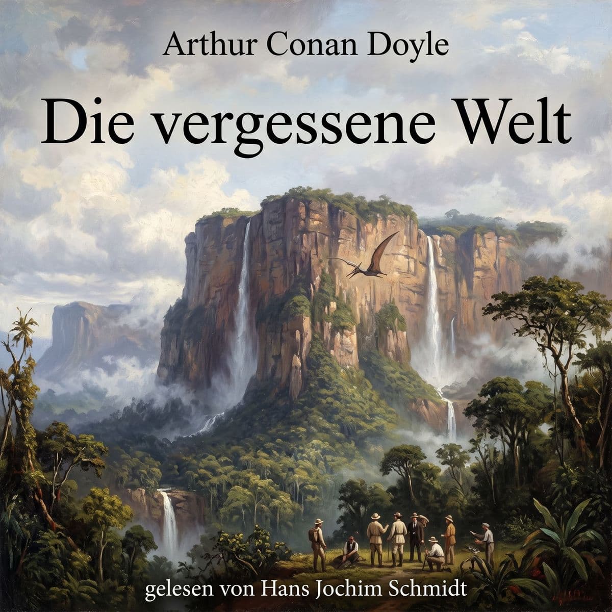Die vergessene Welt: Ein Professor-Challenger-Roman · Ungekürzte Lesung