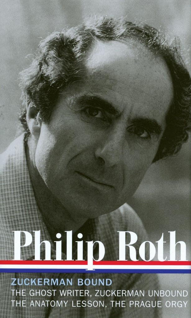 Philip Roth: Zuckerman Bound: A Trilogy & Epilogue 1979-1985 (Loa #175)