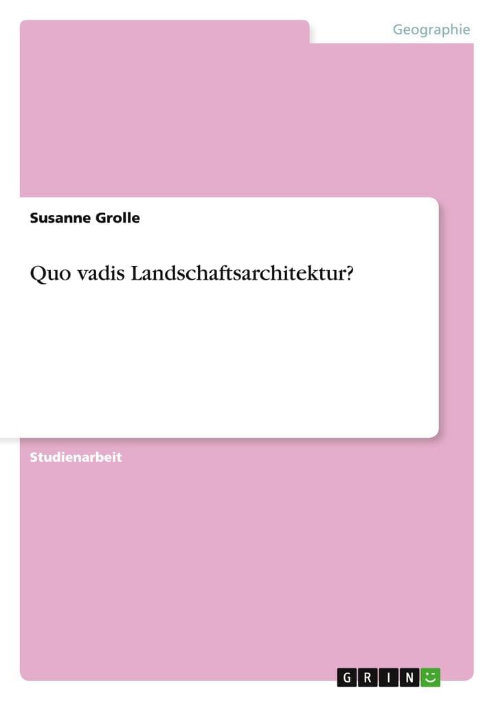 Quo vadis Landschaftsarchitektur?