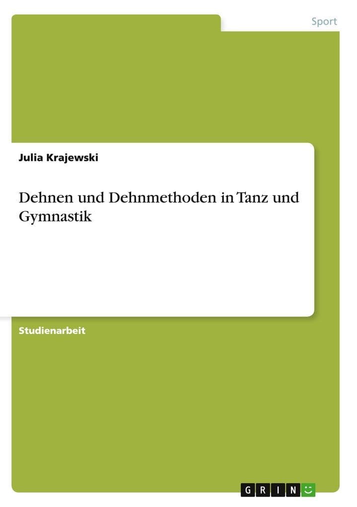 Dehnen und Dehnmethoden in Tanz und Gymnastik