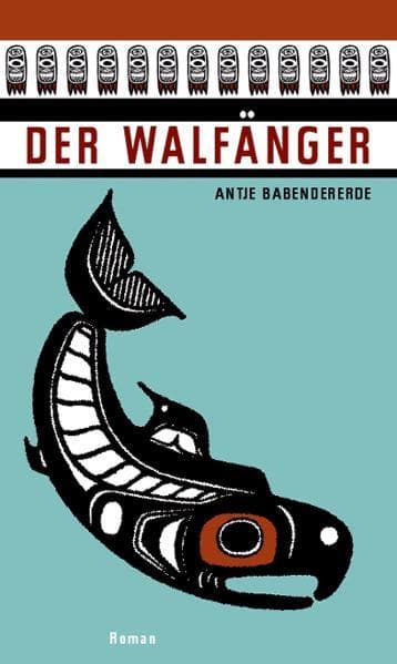 Der Walfänger: Roman