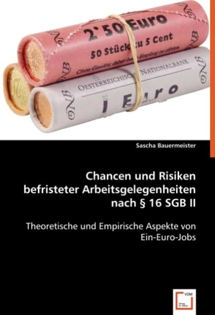 Chancen und Risiken befristeter Arbeitsgelegenheiten nach 16 SGB II