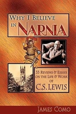 Why I Believe in Narnia