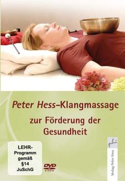 Klangmassage nach Peter Hess zur Förderung der Gesundheit, 1 DVD