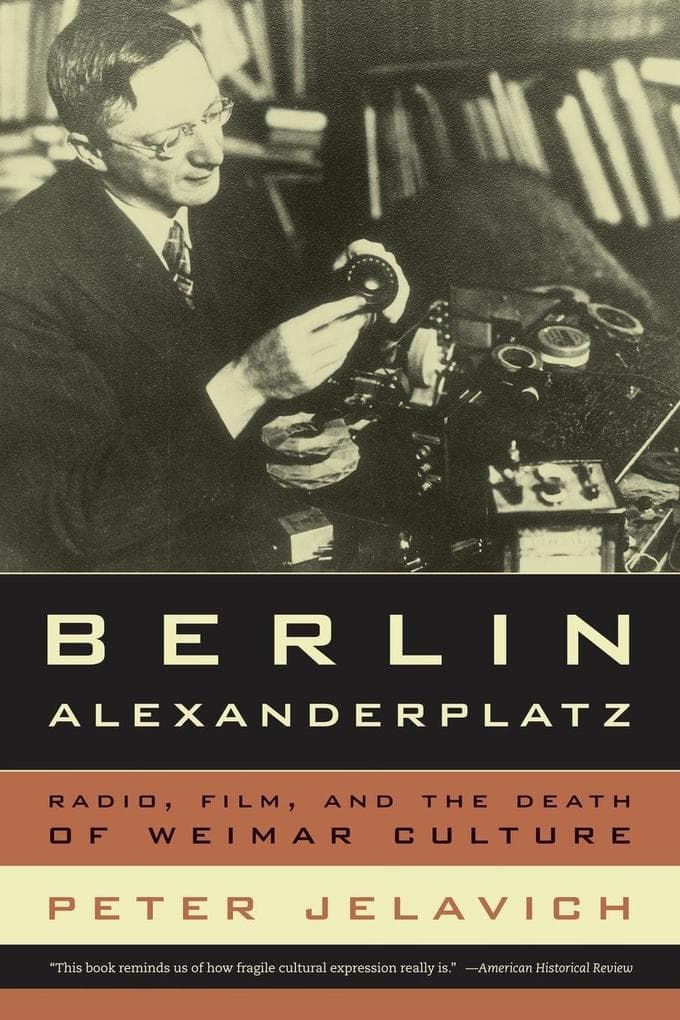 Berlin Alexanderplatz: Radio, Film, and the Death of Weimar Culture
