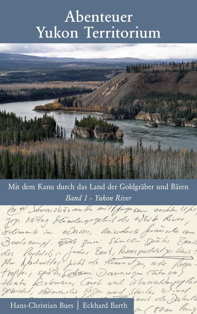 Abenteuer Yukon Territorium Band 1: Band 1 Yukon River