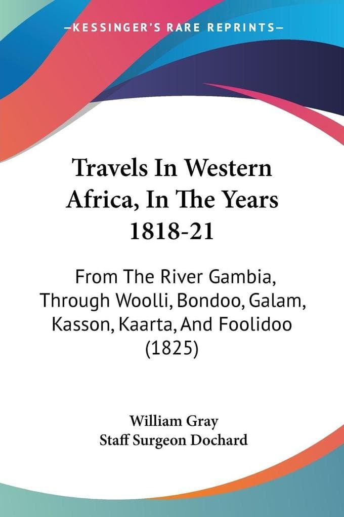 Travels In Western Africa, In The Years 1818-21